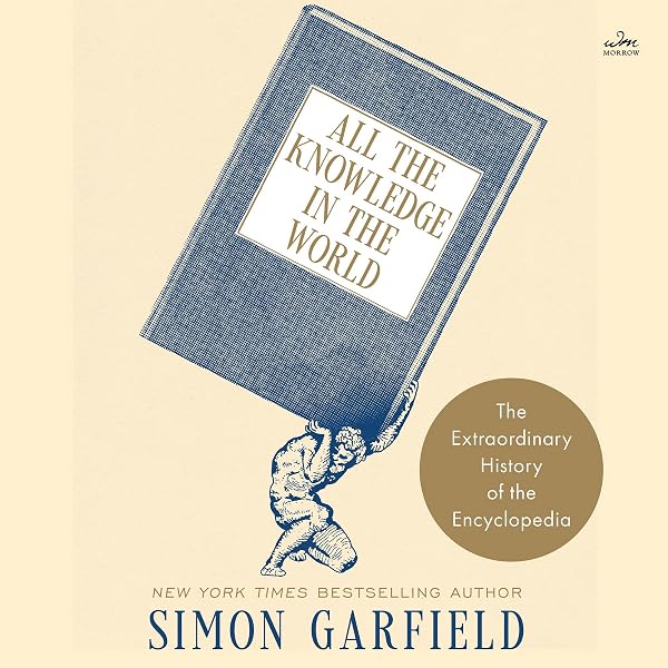 All the Knowledge in the World: The Extraordinary History of the